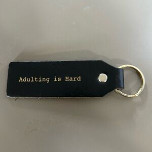 Adulting is hard keychain